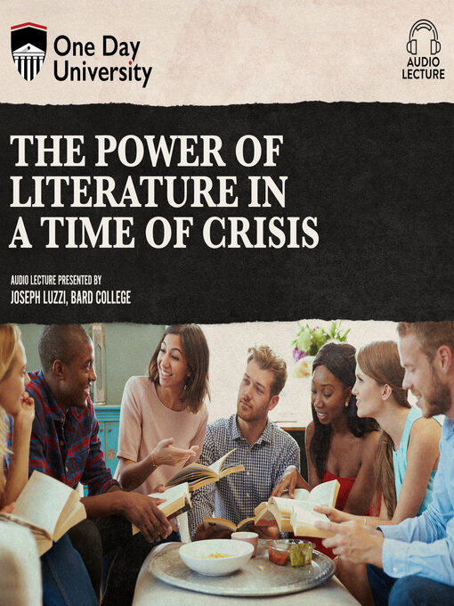 Title details for The Power of Literature in a Time of Crisis by Joseph Luzzi - Available